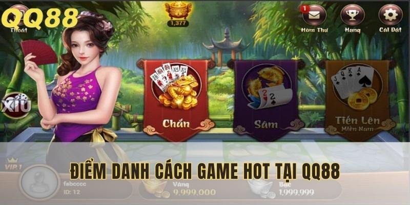 Điểm danh các game hot tại QQ88
