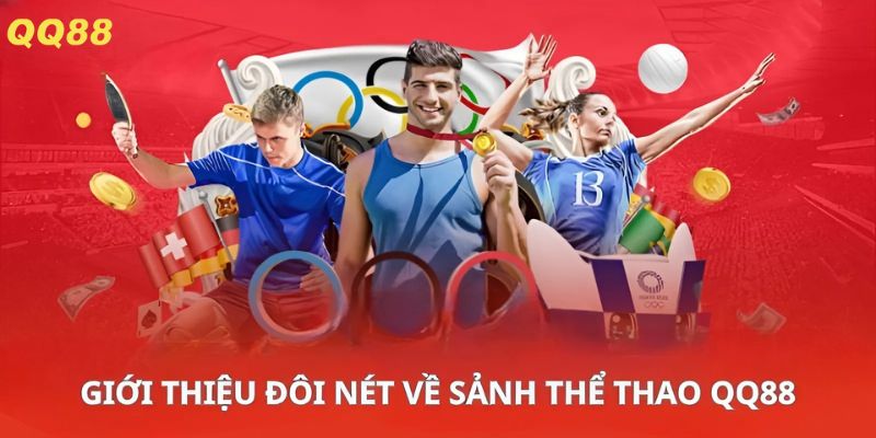 Giới thiệu đôi nét về sảnh thể thao QQ88