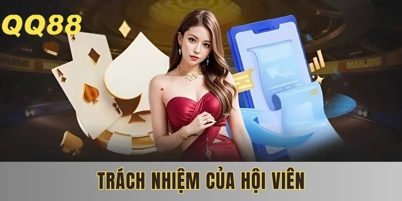 Người chơi cần có trách nhiệm với các hoạt động của mình